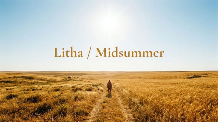Litha / Summer Solstice